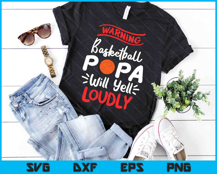 Basketball Papa Warning Basketball Papa Will Yell Loudly SVG PNG Digital Printable Files