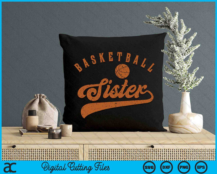 Basketball Sister SVG PNG Digital Cutting Files