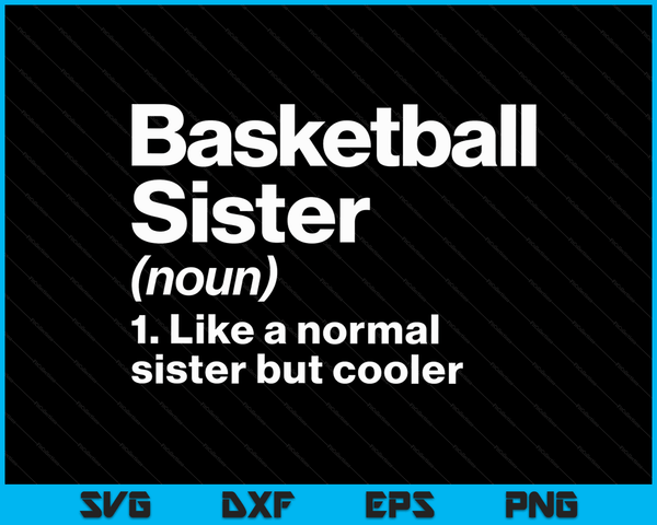 Basketbal zus definitie grappige &amp; brutale sport SVG PNG digitale afdrukbare bestanden