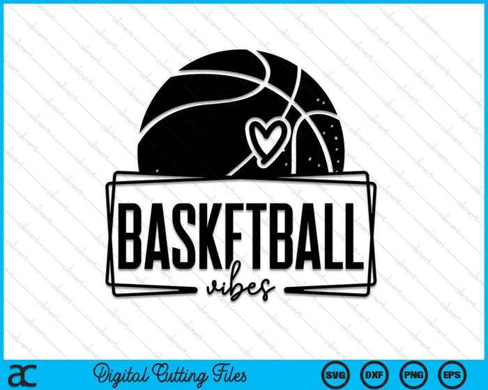 Basketball Vibes Game Day Sports SVG PNG Digital Printable Files