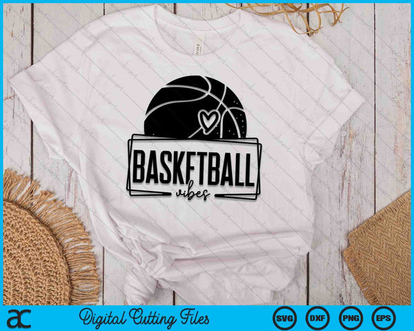 Basketball Vibes Game Day Sports SVG PNG Digital Printable Files