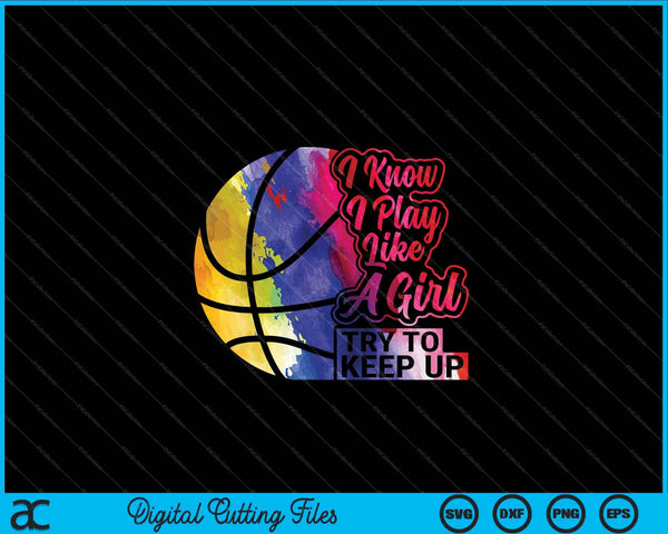 Basketball women team play like a girl SVG cut file