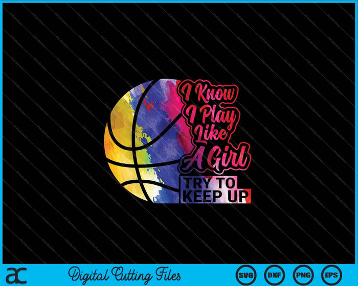 Baloncesto Mujeres Divertido Regalo Equipo Jugar Como una Chica SVG PNG Archivos de Corte Digital