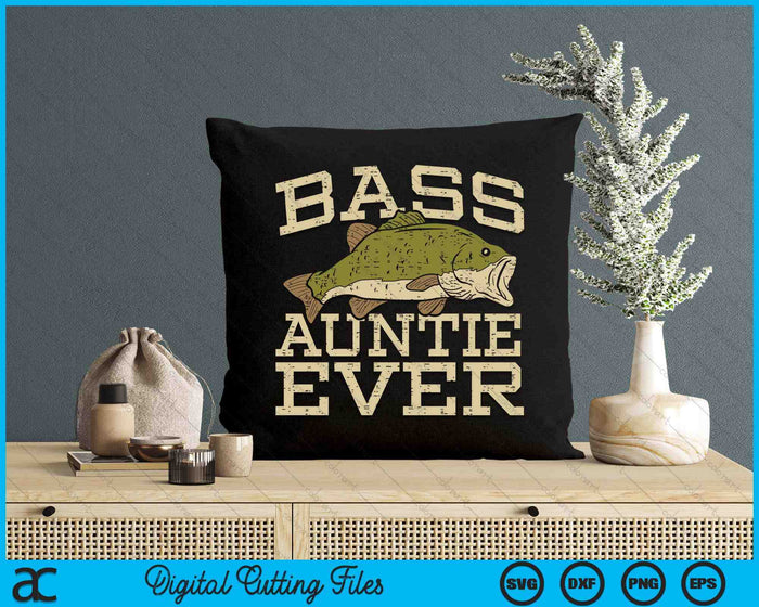 Bass Auntie Ever Fishing Fish Mothers Day Gift SVG PNG Digital Cutting Files