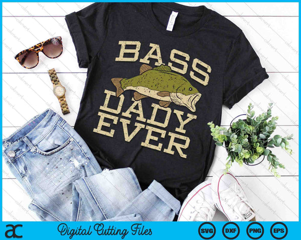 Bass Dady Ever Fishing Fish Fathers Day Gift SVG PNG Digital Cutting Files