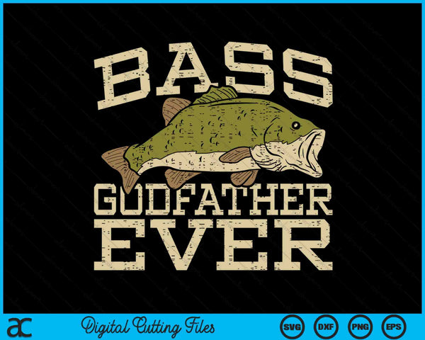 Bass Godfather Ever Fishing Fish Fathers Day Gift SVG PNG Digital Cutting Files