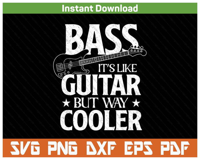 Funny Bass Guitar Player Musician Quote SVG PNG