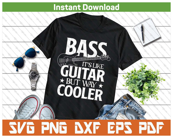 Funny Bass Guitar Player Musician Quote SVG PNG