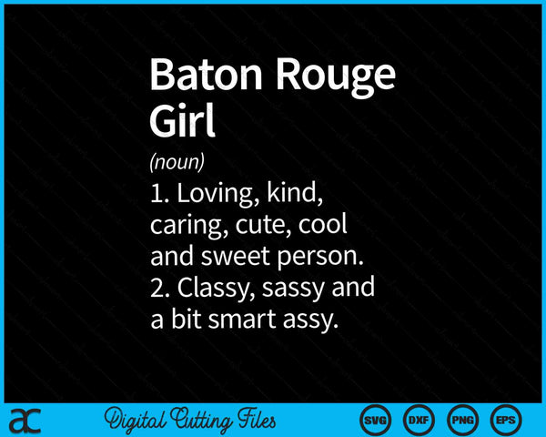 Baton Rouge Girl LA Louisiana Home Roots SVG PNG Cortar archivos imprimibles