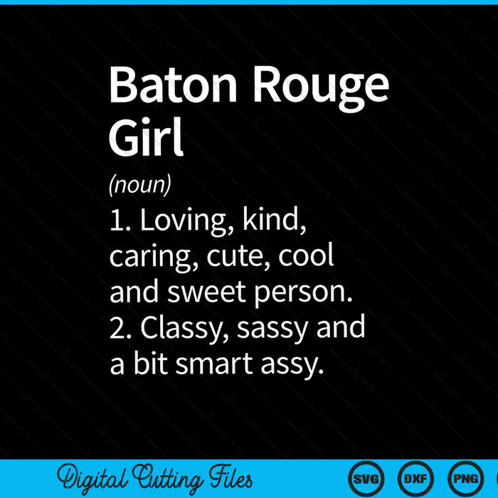 Baton Rouge Girl LA Louisiana Home Roots SVG PNG Cortar archivos imprimibles