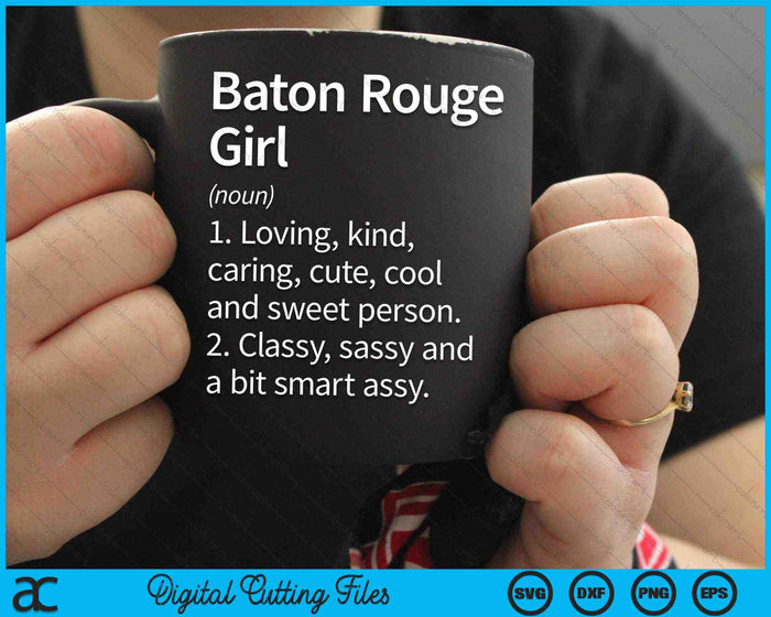 Baton Rouge Girl LA Louisiana Home Roots SVG PNG Cortar archivos imprimibles