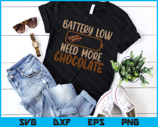 Battery Low Need More Chocolate Lover SVG PNG Digital Printable Files