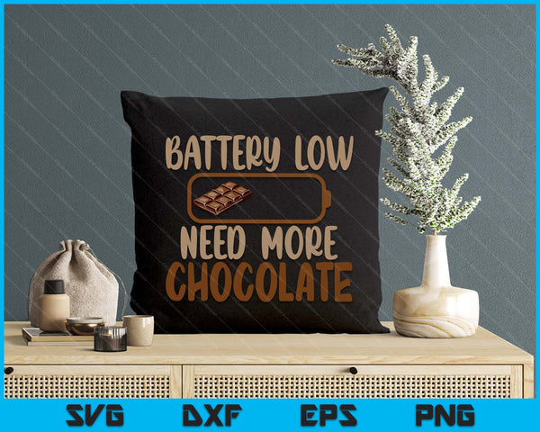 Battery Low Need More Chocolate Lover SVG PNG Digital Printable Files
