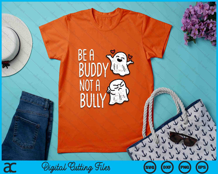 Be A Buddy Not A Bully Ghosts Orange Anti Bullying Unity Day SVG PNG Digital Printable Files