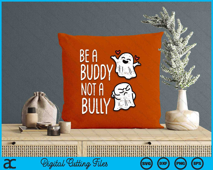 Be A Buddy Not A Bully Ghosts Orange Anti Bullying Unity Day SVG PNG Digital Printable Files