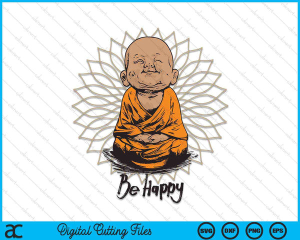 Be happy Zen little baby Buddha SVG cut file