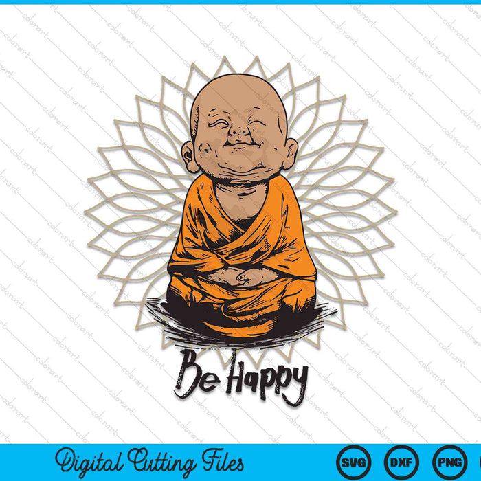 Be happy Zen little baby Buddha SVG cut file