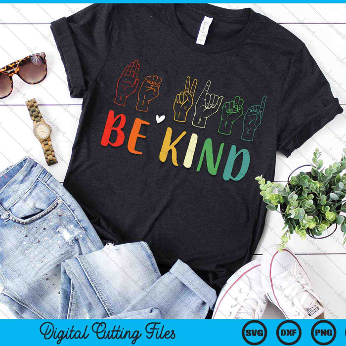 Be Kind ASL American Sign Language Cute Kindness SVG PNG Digital Cutting Files