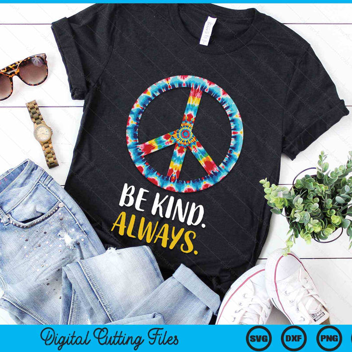 Be Kind Always Tie Dye Peace Sign Hippie Style SVG PNG Digital Cutting Files