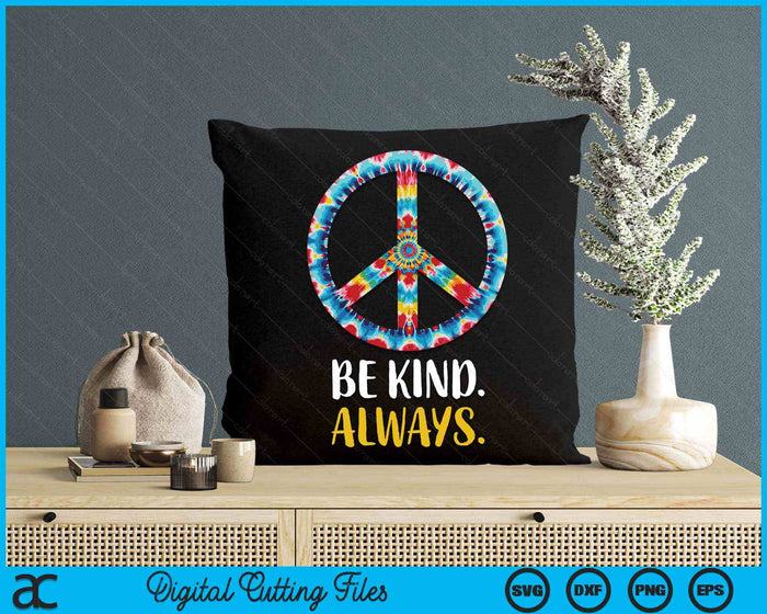 Be Kind Always Tie Dye Peace Sign Hippie Style SVG PNG Digital Cutting Files