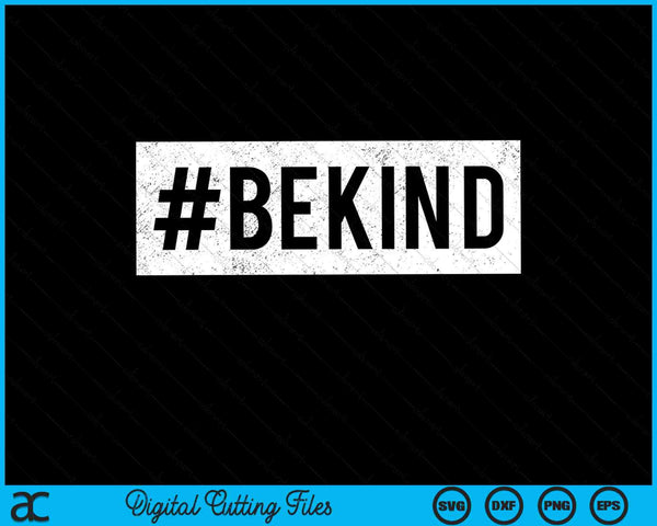 Be kind choose kindness anti-bullying vintage SVG cut file