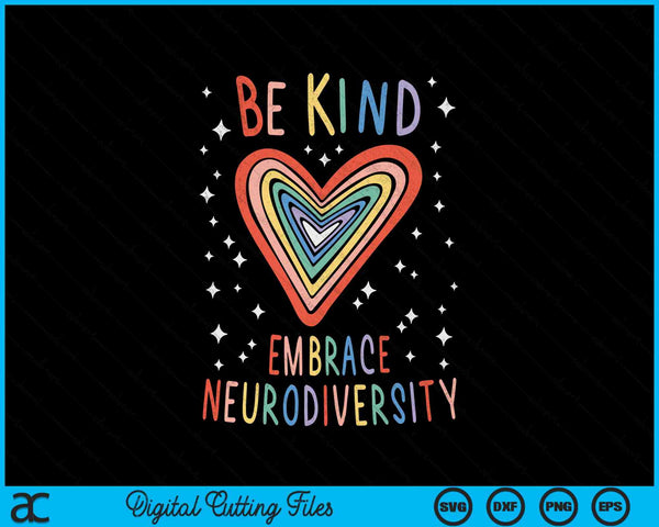 Be kind embrace neurodiversity autism awareness heart ADHD SVG cut file