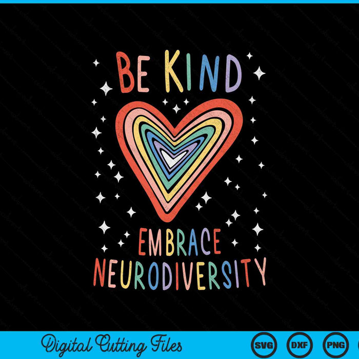 Be kind embrace neurodiversity autism awareness heart ADHD SVG cut file