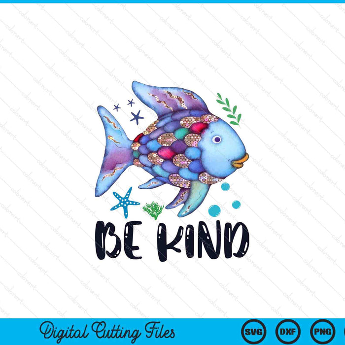 Be kind rainbow fish teacher life back to school teaching SVG cut file