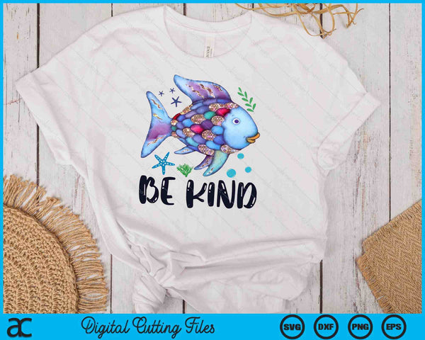 Be Kind Rainbow Fish Teacher Life Back To School Teaching SVG PNG Digital Printable Files