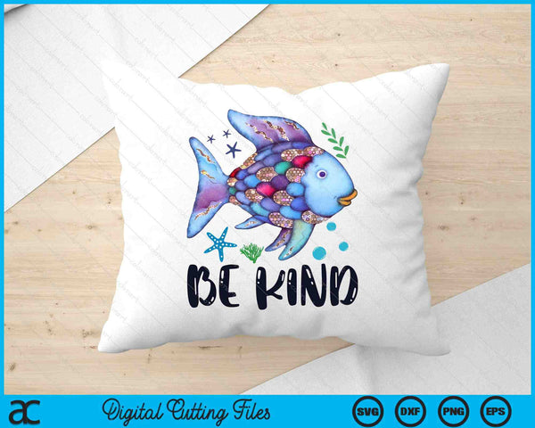 Be Kind Rainbow Fish Teacher Life Back To School Teaching SVG PNG Digital Printable Files