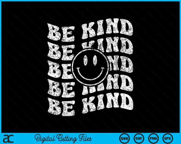 Be Kind Retro Happy Face Vintage Positivity SVG PNG Digital Cutting Files