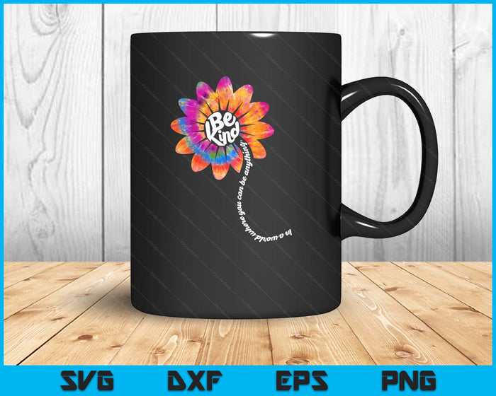 Be Kind Shirt Groovy Tie Dye Flower Power Gift Anti Bullying SVG PNG Digital Printable Files