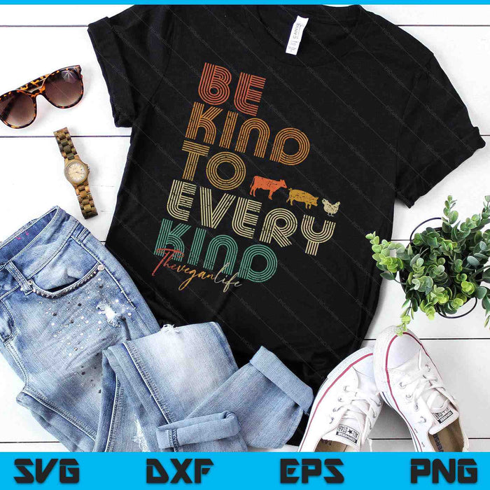 Be Kind To Every Kind Shirt. Retro, 70's Vegan Life SVG PNG Digital Printable Files