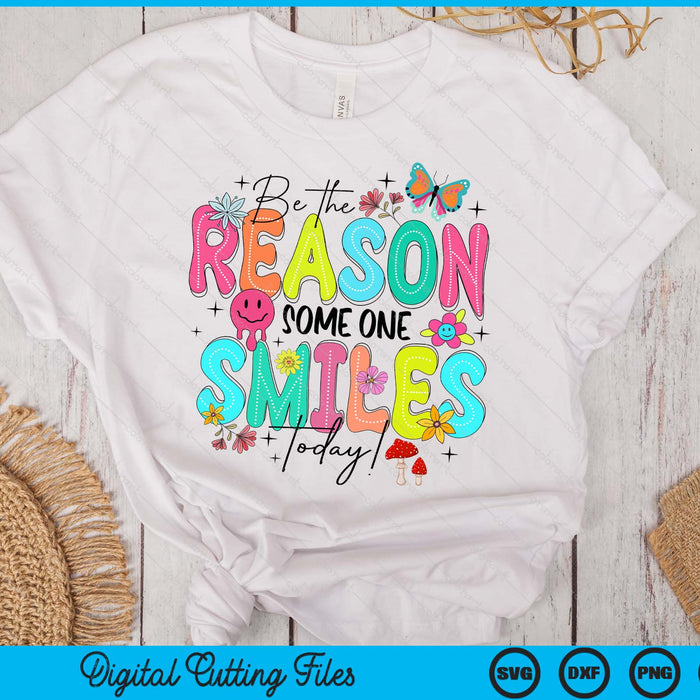 Be The Reason Someone Smiles Today Kind Positive Affirmation SVG PNG Digital Printable Files