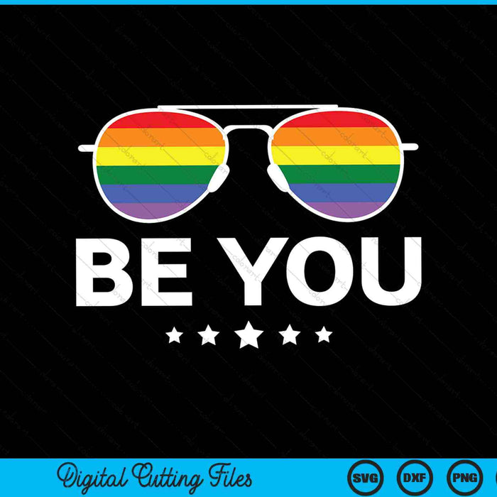 Be you LGBT rainbow sunglasses SVG cut file