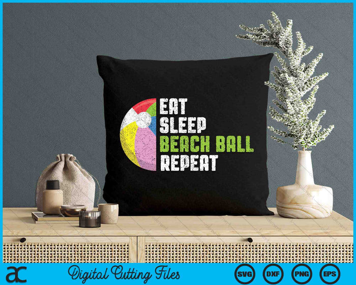 Beach Ball Coach Eat Sleep Beach Ball Repeat Beach Ball SVG PNG Digital Cutting Files