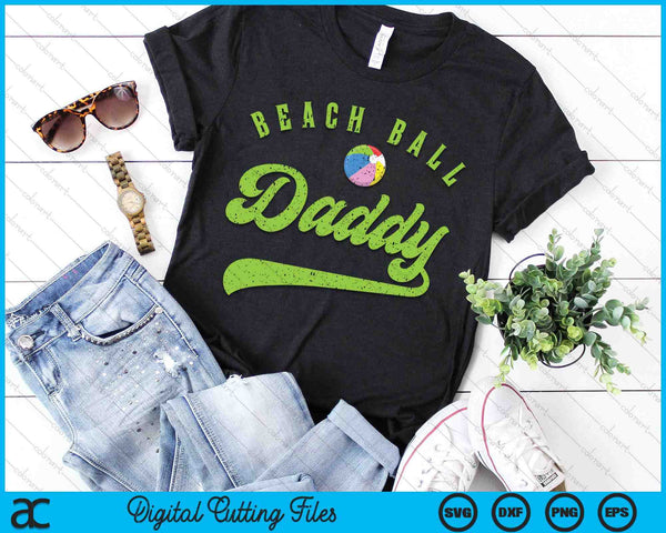 Beach Ball Daddy SVG PNG Digital Cutting Files