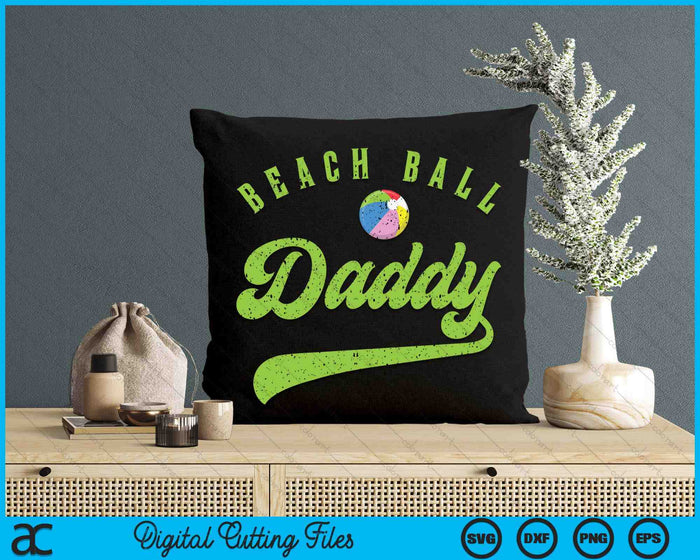 Beach Ball Daddy SVG PNG Digital Cutting Files