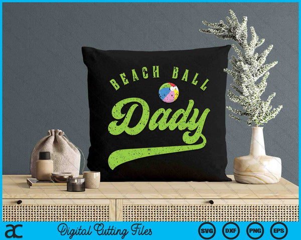 Beach Ball Dady SVG PNG Digital Cutting Files