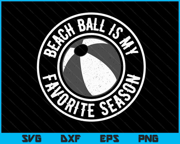 Beach Ball Is My Favorite Season Cheer Fan SVG PNG Digital Cutting Files