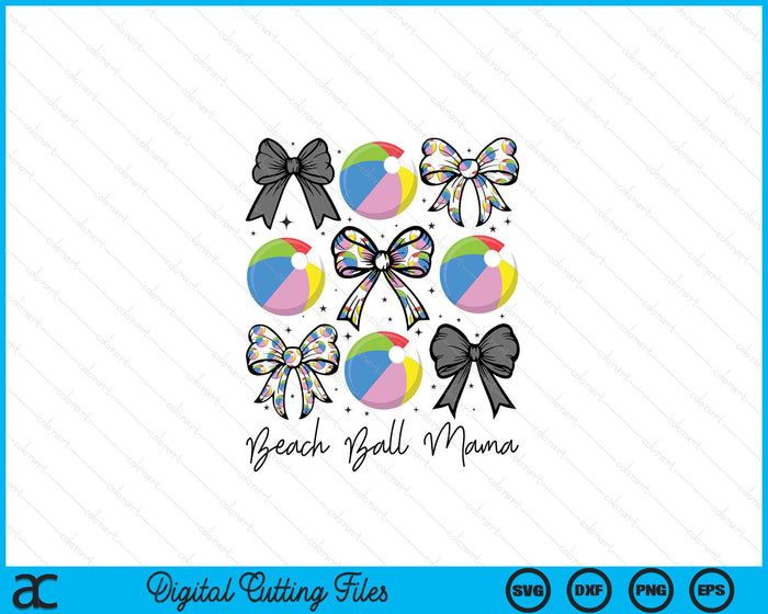 Beach Ball Mama Coquette Bow Beach Ball Season SVG PNG Digital Printable Files