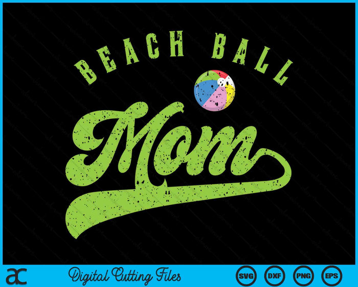 Beach Ball Mom SVG PNG Digital Cutting Files