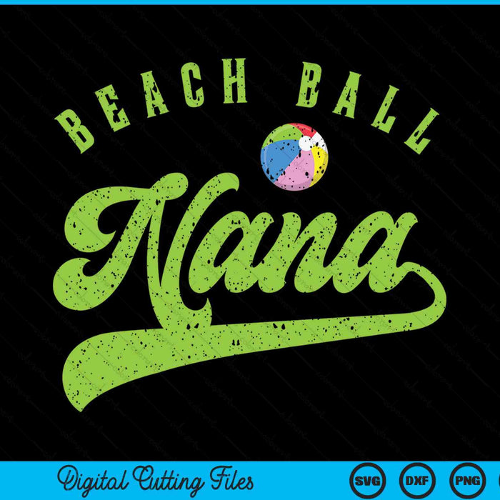 Beach Ball Nana SVG PNG Digital Cutting Files