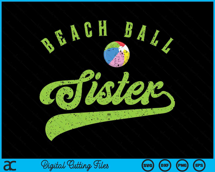 Beach Ball Sister SVG PNG Digital Cutting Files