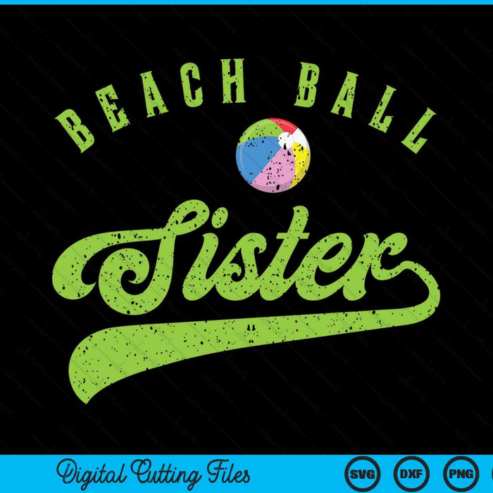 Beach Ball Sister SVG PNG Digital Cutting Files