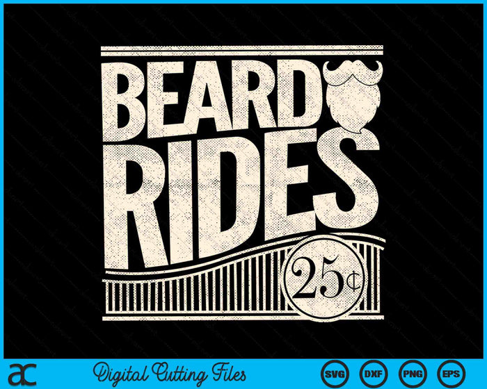 Beard Rides Funny Vintage Distressed Men's Beard SVG PNG Digital Cutting Files