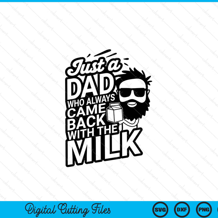 Bearded dad that always came back with the milk SVG cut file