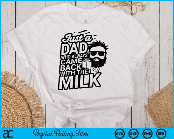 Bearded Dad That Always Came Back With The Milk SVG PNG Digital Cutting Files
