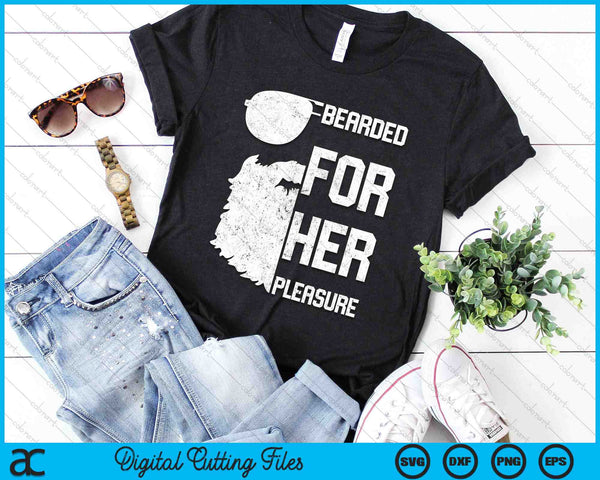 Bearded For Her Pleasure SVG PNG Digital Cutting Files