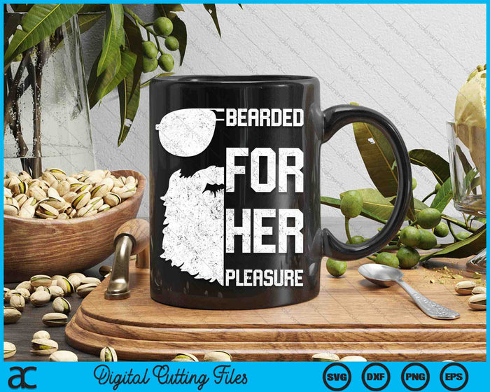 Bearded For Her Pleasure SVG PNG Digital Cutting Files